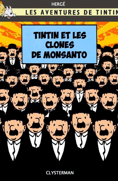 Tintin et les clones de Monsanto.