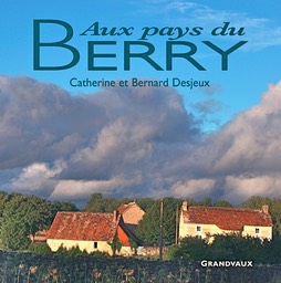 "Aux pays du Berry" et des belles images.