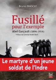 Abel Garault, berrichon de vingt ans fusill pour l'exemple !