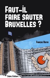 François Ruffin : faut-il faire sauter Bruxelles ?