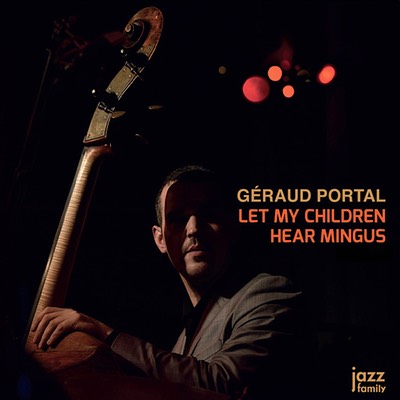 geraud-portal-Let-My-Children-Hear-Mingus-1