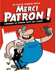 “Merci patron !”, de Franois Ruffin,  Bourges le 7 avril !