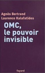OMC Le pouvoir secret