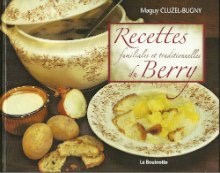 Recettes familiales et traditionnelles du Berry.